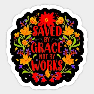 Saved By Grace Not By Works Bible Verse Sticker